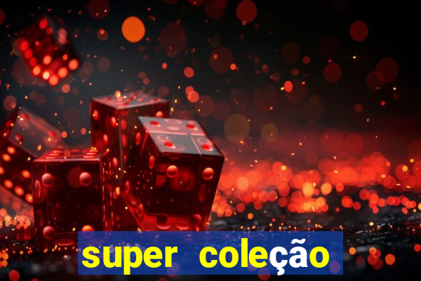 super coleção 7784 jogos download